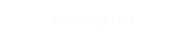Amazing Grace